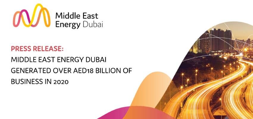 Middle East Energy Dubai generated over AED18 billion of business in 2020