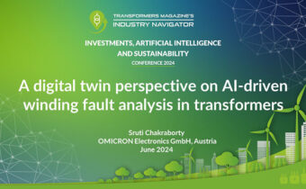 Sruti Chakraborty, OMICRON electronics UK: A digital twin perspective on AI-driven winding fault analysis in transformer Sruti-Chakraborty