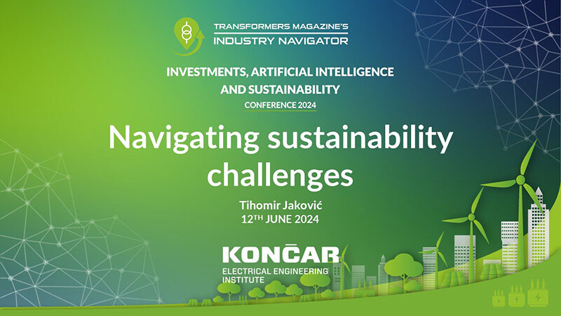 Tihomir Jakovic, KONCAR – Electrical Engineering Institute: Navigating sustainability challenges