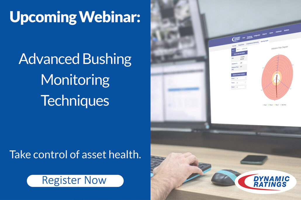 Upcoming Webinar: Advanced Bushing Monitoring Techniques