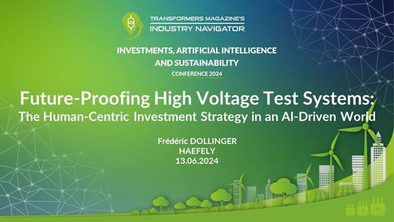 Frédéric Dollinger, Haefely AG: Future-Profing High Voltage Test Systems: The Human-Centric Investment Strategy in an AI-Driven World Frederic-Dollinger_Haefely-AG