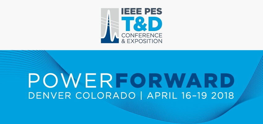 2018 IEEE PES T&D Conference and Exposition – Registration now open!