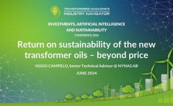 Dr. Hugo Campelo, Nynas: Beyond ROI: Return on sustainability of the new transformer oils Hugo-Campelo_Nynas