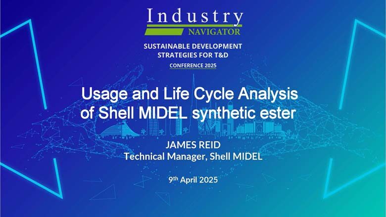 James Reid, MIDEL – Usage and Life Cycle Analysis of MIDEL synthetic ester fluid