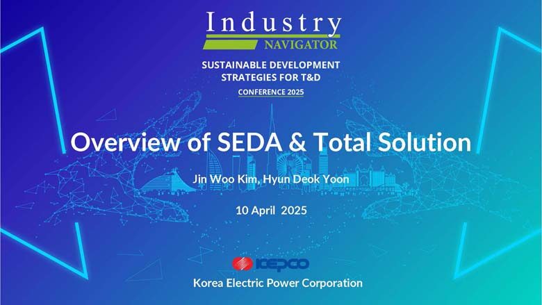 Kim Jinwoo & Yoon Hyundoek, KEPCO – Overview of SEDA and Total Solutions, and Case Study on Failure prevention