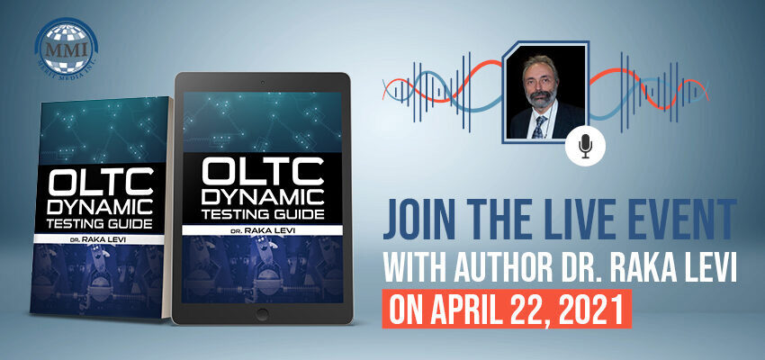 OLTC Dynamic Testing Guide – live talk with Dr. Raka Levi