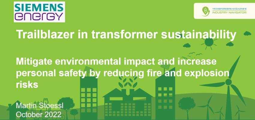 Siemens Energy presentation II: Trailblazer in transformer sustainability – Mitigate environmental impact and increase personal safety by reducing fire and explosion risks Siemens Energy II illustration - 850 x 400