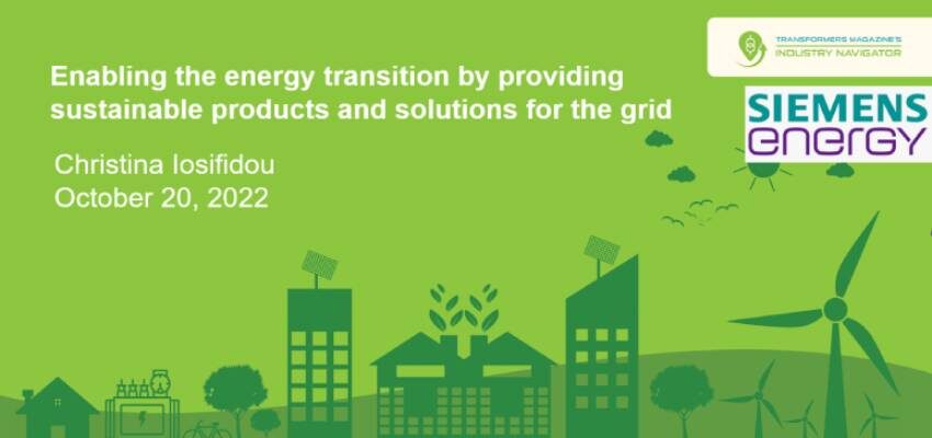 Siemens Energy presentation I: Enabling the energy transition by providing sustainable products and solutions for the grid Siemens Energy presentation II - 850 x 400 px