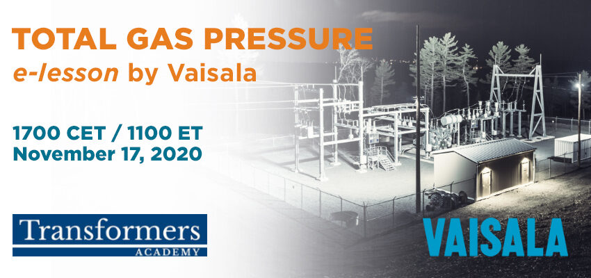 TA: E-lesson Total gas pressure for automated transformer condition assessment – open for registration! Total Gas Pressure - Vaisala e-lesson