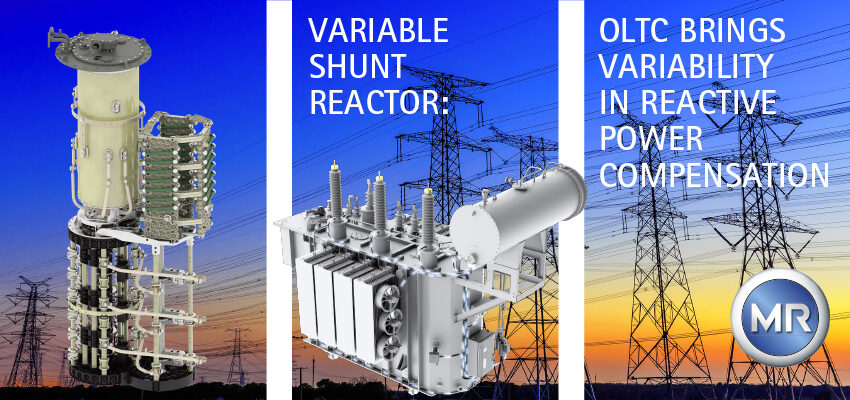 Variable Shunt Reactor: OLTC brings variability in reactive power compensation VSR illustration - MR e-lesson #4, 850 x 400