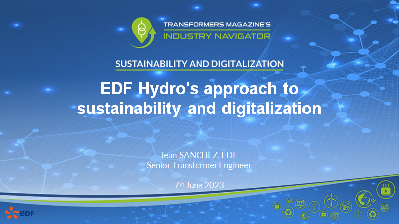 Jean Sanchez, EDF: Transformer monitoring and sustainability outlook in EDF hydro EDF