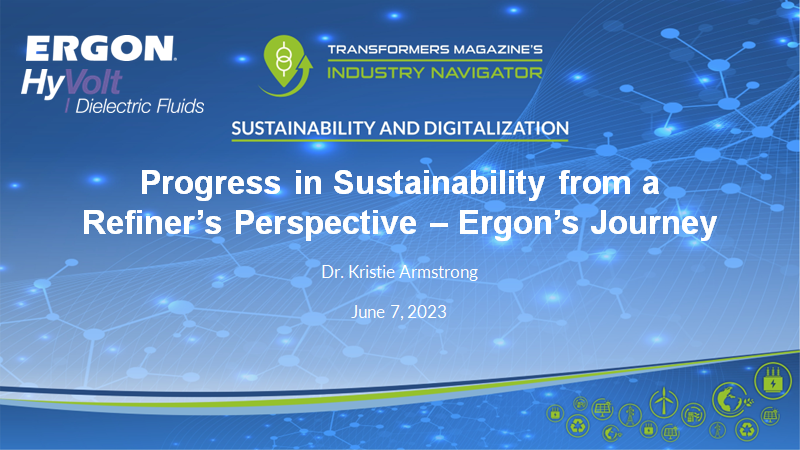 Kristie Armstrong, Ergon: Progress in Sustainability from a Refiner’s Perspective – Ergon’s Journey Dr. Kristie Armstrong, Ergon