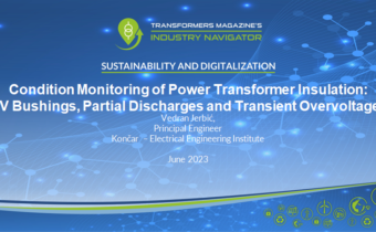 Vedran Jerbic, Koncar – Electrical Engineering Institute: Condition Monitoring of Power Transformer Insulation: HV Bushings, Partial Discharges and Transient Overvoltages Končar group