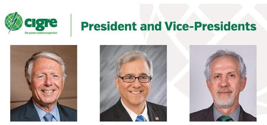 Michel Augonnet appointed President of CIGRE president and vice presidents CIGRE