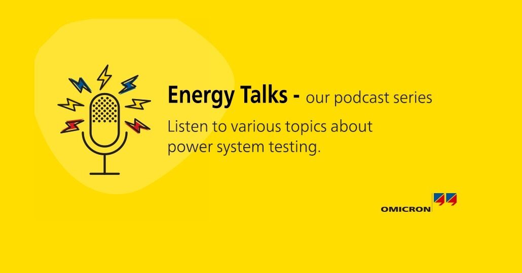 Energy Talks – The OMICRON podcast series